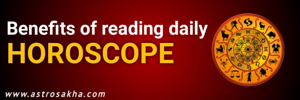 Benefits Of Reading Daily Horoscope