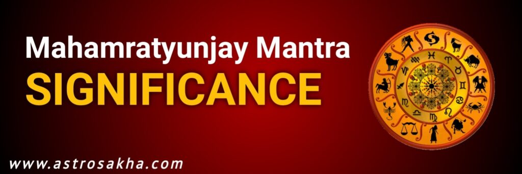 Mahamrityunjaya Mantra Significance