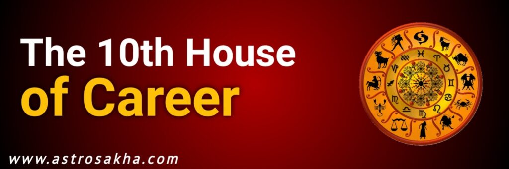 The 10th House for career
