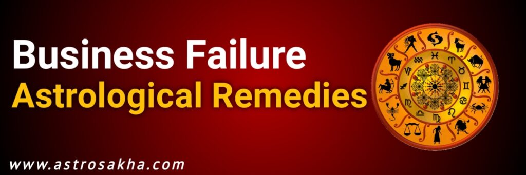 Business failure astrological remedies