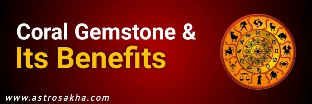 Coral Gemstone and It's Benefits