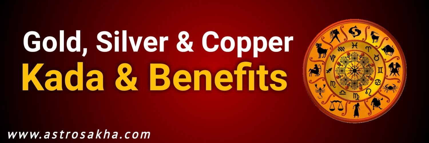 Gold, Silver and Copper Kada and it's benefits