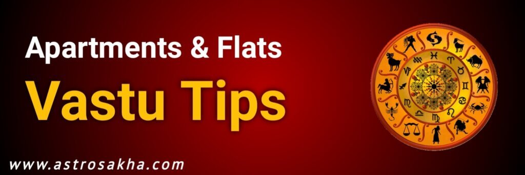 Vastu Tips for Apartments and Flats