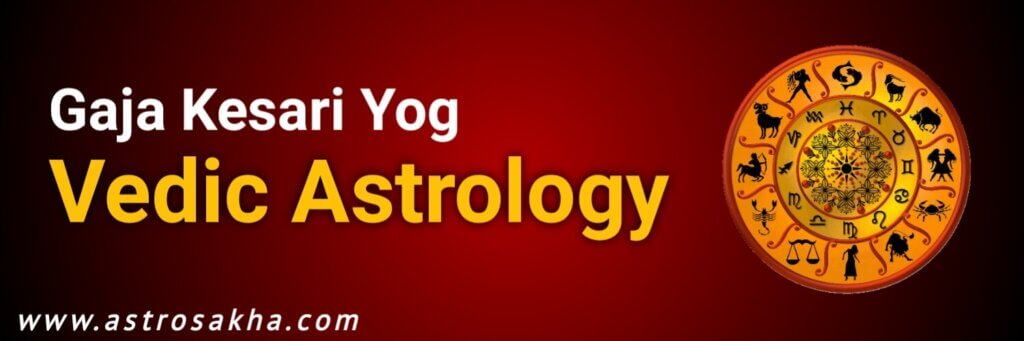 Gaja Kesari Yog in Vedic Astrology