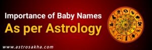 Importance of baby names as per astrology
